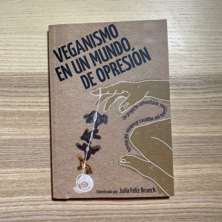 Veganismo en un mundo de opresión (Ochodoscuatro Ediciones)